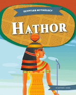 Egyptian Mythology: Hathor