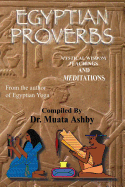 Egyptian Proverbs: Collection of -Ancient Egyptian Proverbs and Wisdom Teachings