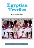 Egyptian Textiles - Hall, Rosalind