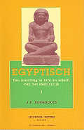 Egyptisch: Een Inleiding In Schrift En Taal Van Het Middenrijk