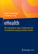 Ehealth: Wie Smartphones, Apps Und Wearables Die Gesundheitsversorgung Verandern Werden