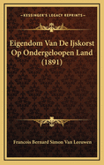 Eigendom Van de Ijskorst Op Ondergeloopen Land (1891)