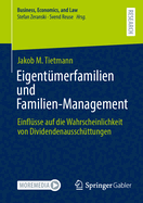 Eigentmerfamilien und Familien-Management: Einflsse auf die Wahrscheinlichkeit von Dividendenausschttungen