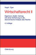 Eigentum, Delikt Und Vertrag: Mit Einer Einfhrung in Die konomische Analyse Des Rechts