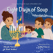 Eight Days of Soup: A Hanukkah Tale