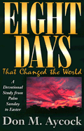 Eight Days That Changed the World