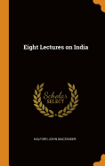 Eight Lectures on India