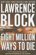 Eight Million Ways to Die - Block, Lawrence