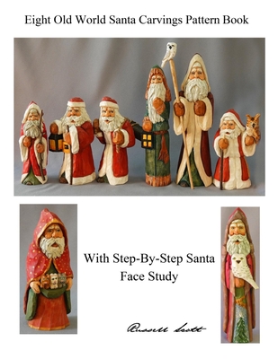 Eight Old World Santa Carvings Pattern Book - Scott, R M