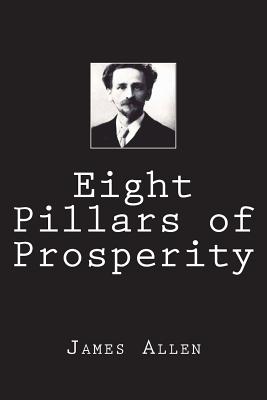 Eight Pillars of Prosperity - Allen, James