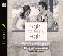 Eight Twenty Eight: When Love Didn't Give Up