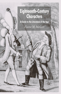Eighteenth-Century Characters: A Guide to the Literature of the Age
