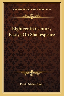 Eighteenth Century Essays On Shakespeare - Smith, David Nichol