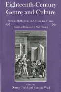 Eighteenth-Century Genre and Culture: Serious Reflections on Occasional Forms: Essays in Honor of J. Paul Hunter - Todd, Dennis (Editor), and Wall, Cynthia, Professor (Editor), and Hunter, Paul J (Editor)