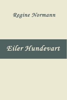 Eiler Hundevart - Normann, Regine