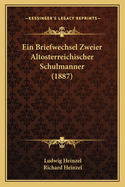 Ein Briefwechsel Zweier Altosterreichischer Schulmanner (1887)