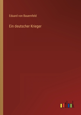 Ein deutscher Krieger - Bauernfeld, Eduard Von