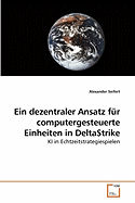 Ein Dezentraler Ansatz Fur Computergesteuerte Einheiten in Deltastrike