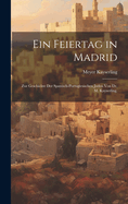 Ein Feiertag in Madrid: Zur Geschichte der Spanisch-Portugiesischen Juden von Dr. M. Kayserling.