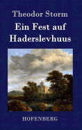 Ein Fest auf Haderslevhuus