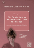 Ein Guide durchs Autismusspektrum fr Frauen: Dein Kompass zur Selbstidentifikation