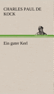 Ein Guter Kerl