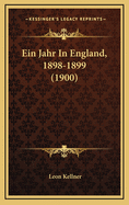 Ein Jahr in England, 1898-1899 (1900)