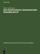 Ein Manich?isch-soghdisches Parabelbuch