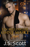 Ein Milliardr ohne Maske Jason: Ein Milliardr voller Leidenschaft, Buch 6 (German Edition)