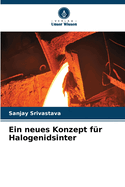 Ein neues Konzept f?r Halogenidsinter