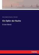 Ein Opfer der Rache: Erster Band