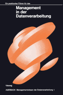 Ein Praktischer Fuhrer Fur Das Management in Der Datenverarbeitung