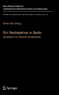 Ein Rechtslehrer in Berlin: Symposium Fur Albrecht Randelzhofer - Drr, Oliver (Editor)