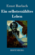 Ein selbsterzhltes Leben