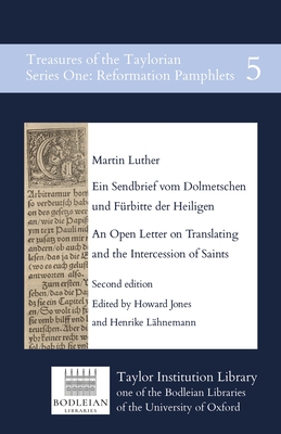 Ein Sendbrief vom Dolmetschen und Frbitte der Heiligen / An Open Letter on Translating and the Intercession of Saints - Luther, Martin, and Jones, Howard, and Lhnemann, Henrike