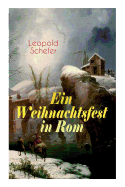 Ein Weihnachtsfest in ROM: Historischer Roman