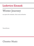 Einaudi - Winter Journey: Opera for Soloists, Choir and Orchestra - Vocal Score