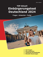 Einb?rgerungstest Deutschland 2024: Fragen - Antworten - Fertig!