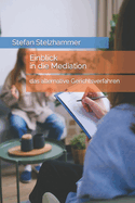 Einblick in die Mediation: das alternative Gerichtsverfahren