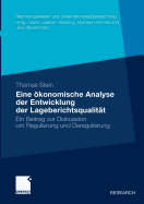 Eine konomische Analyse Der Entwicklung Der Lageberichtsqualitt: Ein Beitrag Zur Diskussion Um Regulierung Und Deregulierung