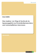 Eine Analyse Von Xing & Facebook Im Spannungsfeld Von Personlichkeitsrechten Und Wirtschaftlichen Interessen