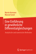 Eine Einf?hrung in Gewhnliche Differentialgleichungen: Analytische Und Numerische Methoden