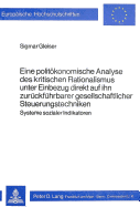 Eine Politoekonomische Analyse Des Kritischen Rationalismus Unter Einbezug Direkt Auf Ihn Zurueckfuehrbarer Gesellschaftlicher Steuerungstechniken: Systeme Sozialer Indikatoren