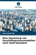 Eine Sammlung von Gesch?ftsprozessmodellen nach Gold-Standard