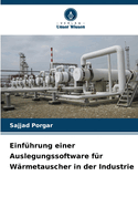 Einfhrung einer Auslegungssoftware fr Wrmetauscher in der Industrie