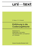 Einfhrung in die Codierungstheorie: Studienbuch fr Mathematiker, Informatiker, Naturwissenschaftler und Ingenieure ab 3. Semester