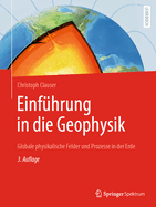 Einfhrung in Die Geophysik: Globale Physikalische Felder Und Prozesse in Der Erde