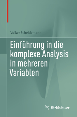 Einfhrung in Die Komplexe Analysis in Mehreren Variablen - Scheidemann, Volker