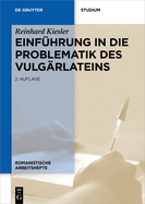 Einfhrung in die Problematik des Vulgrlateins