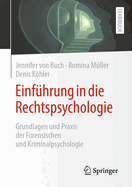 Einfhrung in die Rechtspsychologie: Grundlagen und Praxis der Forensischen und Kriminalpsychologie